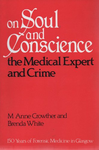 Imagen de archivo de On Soul and Conscience : Forensic Medicine in Glasgow, 1839-1989 a la venta por Better World Books Ltd