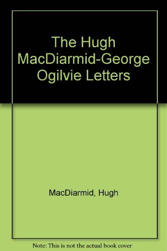 9780080364094: The Hugh MacDiarmid-George Ogilvie Letters