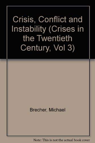 Beispielbild fr Crisis, Conflict and Instability (Crises in the Twentieth Century, Vol 3) zum Verkauf von Phatpocket Limited