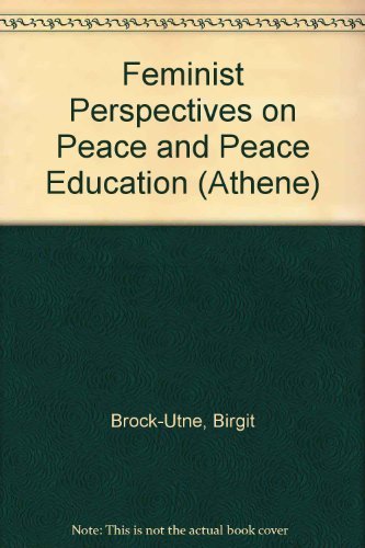 Beispielbild fr Feminist Perspectives on Peace and Peace Education (Athene) zum Verkauf von Wonder Book