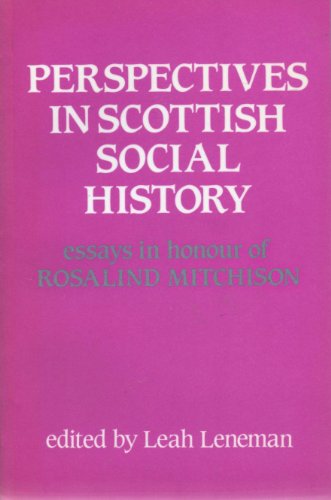 Imagen de archivo de Perspectives in Scottish Social History: Essays in Honour of Rosalind Mitchison a la venta por WorldofBooks