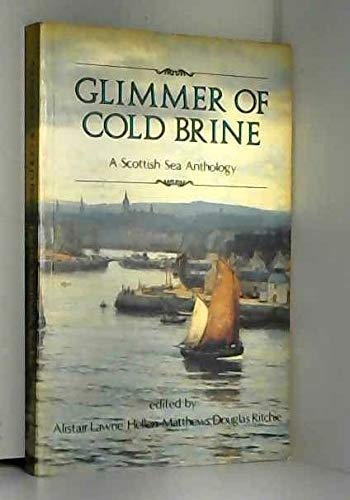 Stock image for Glimmer of Cold Brine: Scottish Sea Anthology for sale by WorldofBooks