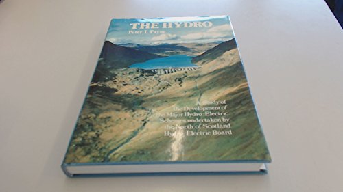 9780080365848: The Hydro: Study of the Development of the Major Hydroelectric Schemes Undertaken by the North of Scotland Hydroelectric Board