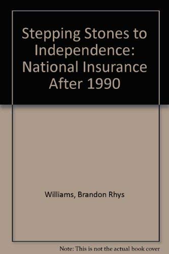 Stepping Stones to Independence: National Insurance After 1990 (9780080365947) by Williams, Brandon; Parker, Hermoine