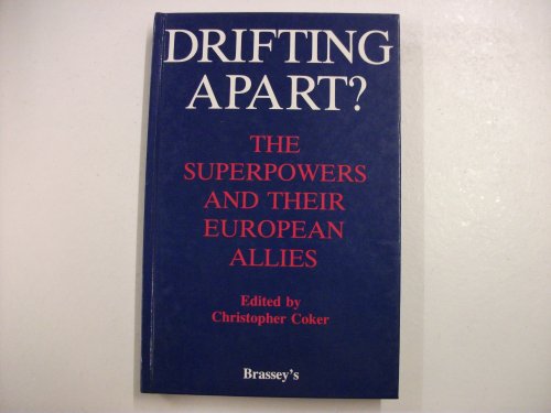 Stock image for Drifting Apart? The Superpowers and Their European Allies for sale by Zubal-Books, Since 1961