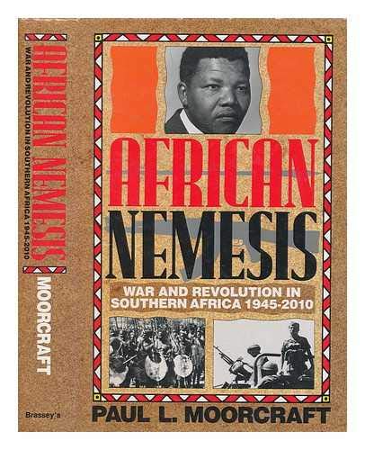 Stock image for African Nemesis: War and Revolution in Southern Africa (1945-2010) for sale by George Kent, Bookseller