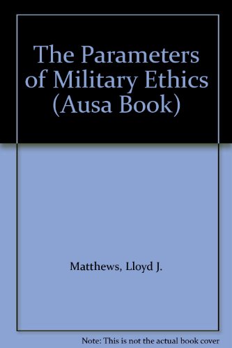 9780080367170: The Parameters of Military Ethics (Ausa Book)