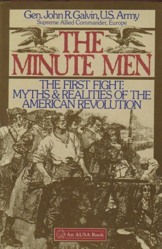 Beispielbild fr The Minute Men : The First Fight - Myths and Realities of the American Revolution zum Verkauf von Better World Books