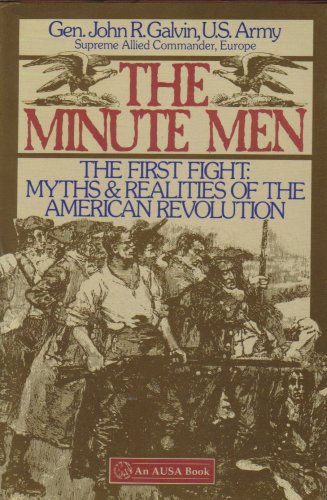 Imagen de archivo de The Minute Men: The First Fight : Myths and Realities of the American Revolution a la venta por Off The Shelf