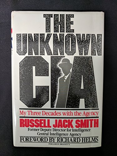 Stock image for The Unknown CIA: My Three Decades With the Agency for sale by HPB-Ruby