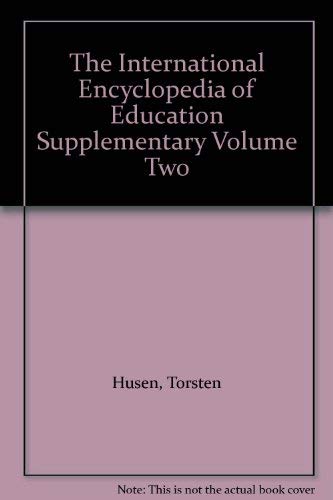 The International Encyclopedia of Education Supplementary Volume Two (9780080367514) by Husen, Torsten; Postlethwaite, T. Neville