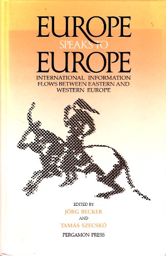 Stock image for Europe Speaks to Europe: International Information Flows Between Eastern and Western Europe for sale by Ammareal