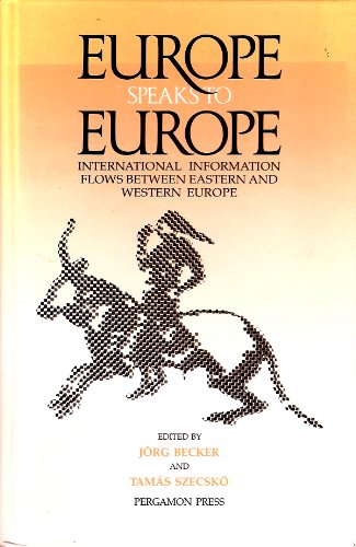 9780080367583: Europe Speaks to Europe: International Information Flows Between Eastern and Western Europe