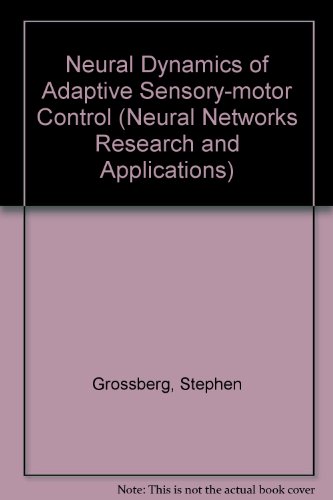 Imagen de archivo de Neural Dynamics of Adaptive Sensory-Motor Control a la venta por PsychoBabel & Skoob Books