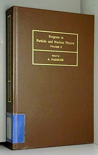 Beispielbild fr Progress in Particle and Nuclear Physics (Progress in Particle & Nuclear Physics) (v. 21) zum Verkauf von Bookmonger.Ltd