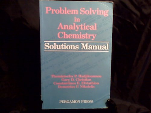 9780080369723: Solutions Manual (Problem Solving in Analytical Chemistry: Solutions Manual)