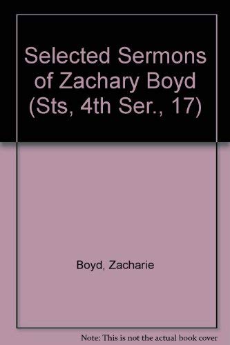 Imagen de archivo de Selected Sermons of Zachary Boyd (Sts, 4th Ser., 17) a la venta por Blacket Books, PBFA