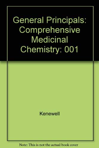 Imagen de archivo de Comprehensive Medicinal Chemistry: The Rational Design, Mechanistic Study and Therapeutic Application of Chemical Compounds, Volume 1: General Principles a la venta por J. HOOD, BOOKSELLERS,    ABAA/ILAB