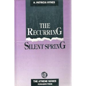 Beispielbild fr The Recurring Silent Spring zum Verkauf von Better World Books