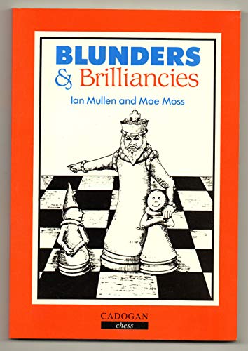 Stock image for Blunders and Brilliancies (Cadogan Chess Books) for sale by Seattle Goodwill