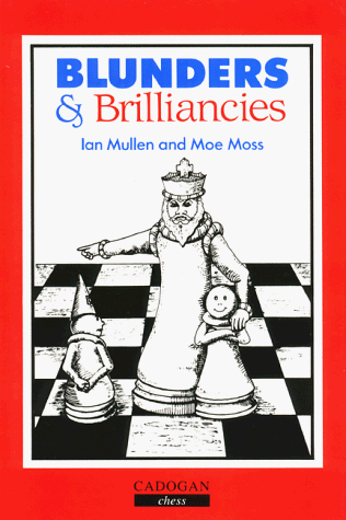 9780080371368: Blunders and Brilliancies (Cadogan Chess Books)