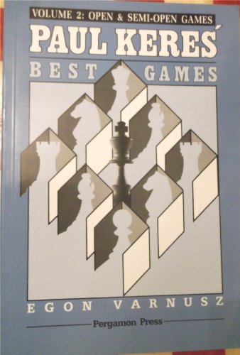 Beispielbild fr Paul Keres' Best Games, Volume 2: Open & Semi-open Games zum Verkauf von Wonder Book
