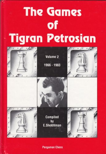 Stock image for The Games of Tigran Petrosian. Volume II: 1966-1983 for sale by Brazos Bend Books