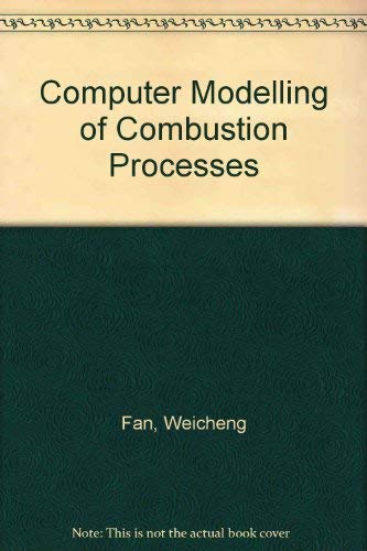 9780080372037: Computer Modelling of Combustion Processes