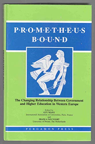 Beispielbild fr Prometheus Bound: the Changing Relationship between Government and Higher Education in Western Europe (Comparative & international education series) zum Verkauf von AwesomeBooks