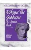 Imagen de archivo de Whence The Goddess A Source Book a la venta por SecondSale