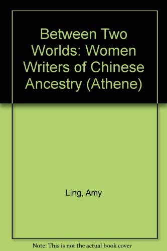 Beispielbild fr Between Worlds : Women Writers of Chinese Ancestry zum Verkauf von Better World Books
