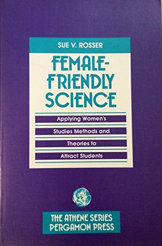 Beispielbild fr Female Friendly Science : Applying Women's Studies Methods and Theories to Attract Students to Science zum Verkauf von Better World Books