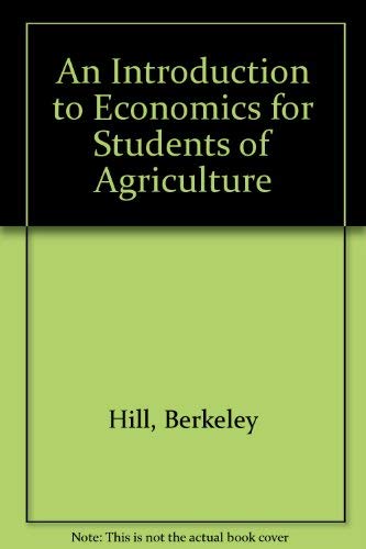 9780080374970: An Introduction to Economics for Students of Agriculture