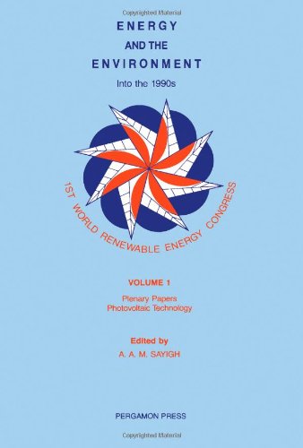 Stock image for Energy and the environment into the 1990s: Proceedings of the 1st World Renewable Energy Congress, Reading, UK, 23-28 September 1990 for sale by Phatpocket Limited
