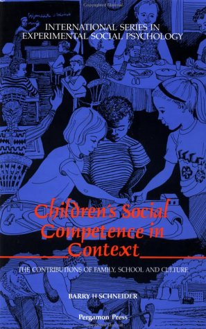 9780080377636: Children's Social Competence in Context: The Contributions of Family, School and Culture (International Series in Social Psychology)