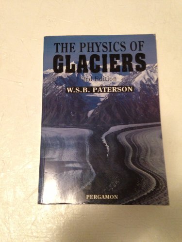 Imagen de archivo de The Physics of Glaciers a la venta por Better World Books
