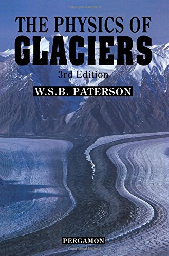 Beispielbild fr The Physics of Glaciers, Third Edition zum Verkauf von Books From California