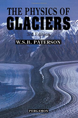 Imagen de archivo de The Physics of Glaciers, Third Edition a la venta por Books From California