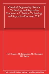 9780080379562: Particle Technology and Separation Processes (v.2) (Chemical Engineering S.)