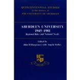 Aberdeen University, 1945-1981: Regional Roles and National Needs (Qsha Quincentennial Studies in the History of the University of Aberdeen) (9780080379715) by Hargreaves, John