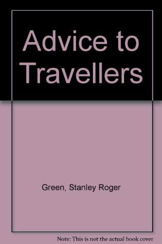 Beispielbild fr Advice to Travellers zum Verkauf von AwesomeBooks