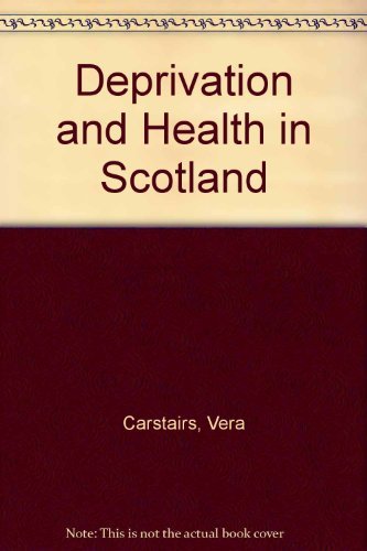 Stock image for Deprivation and Health in Scotland for sale by WorldofBooks