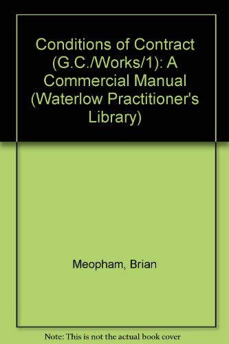 9780080392332: Conditions of Contract (G.C./Works/1): A Commercial Manual (Waterlow Practitioner's Library)