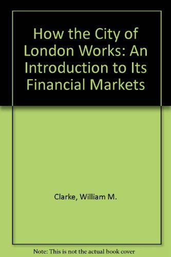 Stock image for How the City of London Works: An Introduction to Its Financial Markets for sale by medimops