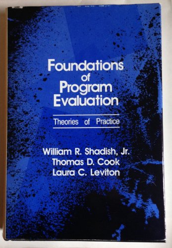 Stock image for Foundations of Program Evaluation : Theories of Practice for sale by Better World Books