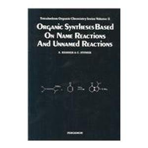 Stock image for Organic Syntheses Based on Name Reactions and Unnamed Reactions for sale by Better World Books