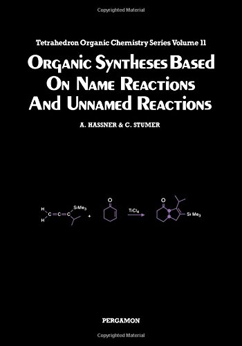 9780080402802: Organic Syntheses Based on Name Reactions and Unnamed Reactions: v.11 (Tetrahedron Organic Chemistry)