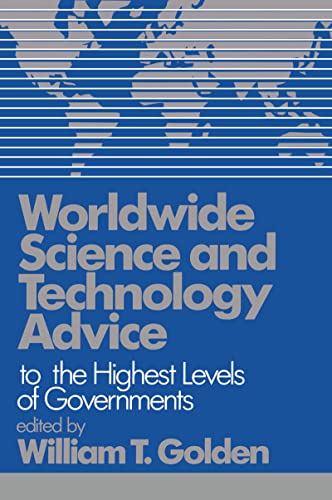 Stock image for Worldwide Science and Technology Advice: To the Highest Level of Governments for sale by Wonder Book