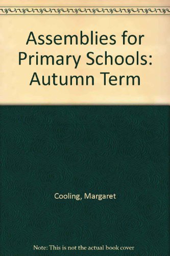 Beispielbild fr Assemblies for Primary Schools: Autumn Term zum Verkauf von WorldofBooks