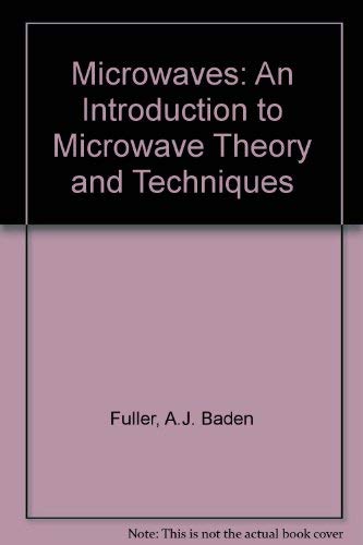 9780080404936: Microwaves, Third Edition: An Introduction to Microwave Theory and Techniques